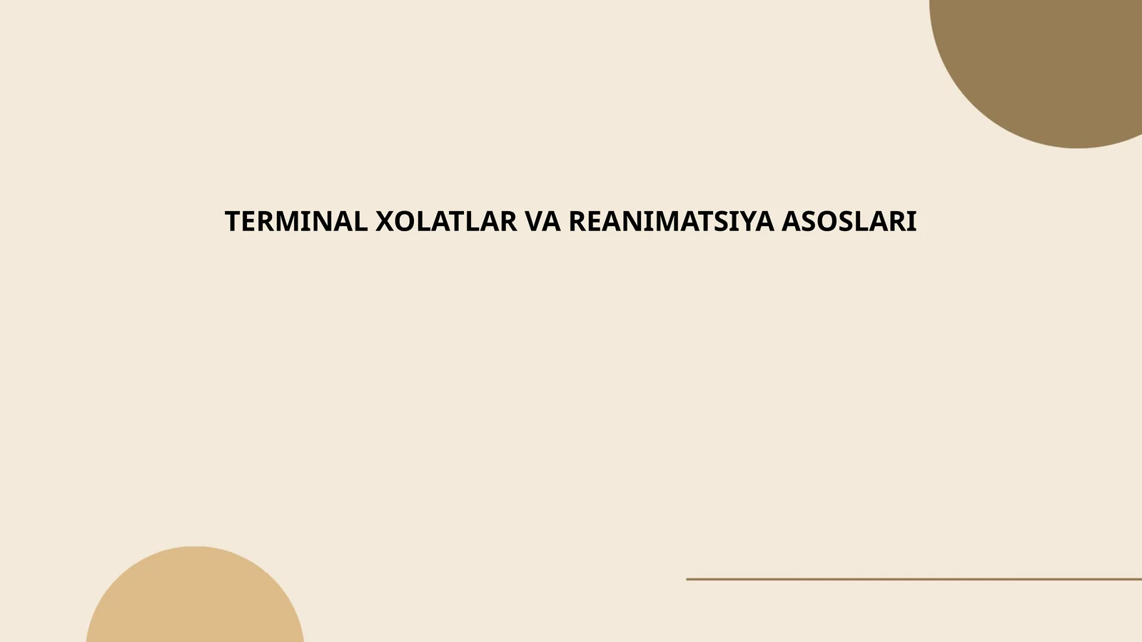 TERMINAL XOLATLAR VA REANIMATSIYA ASOSLARI