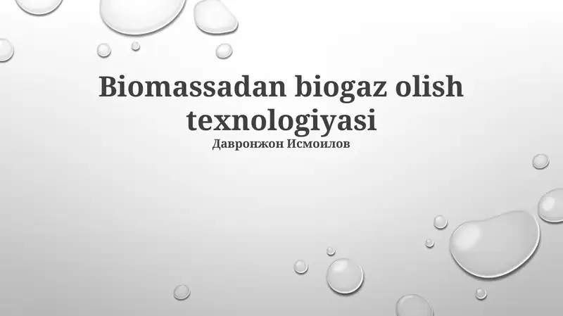 Biomassadan biogaz olish texnologiyasi