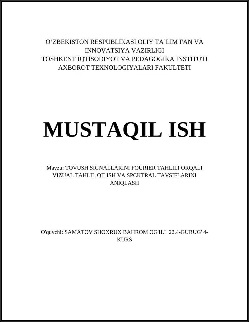TOVUSH SIGNALLARINI FOURIER TAHLILI ORQALI VIZUAL TAHLIL QILISH VA SPCKTRAL TAVSIFLARINI