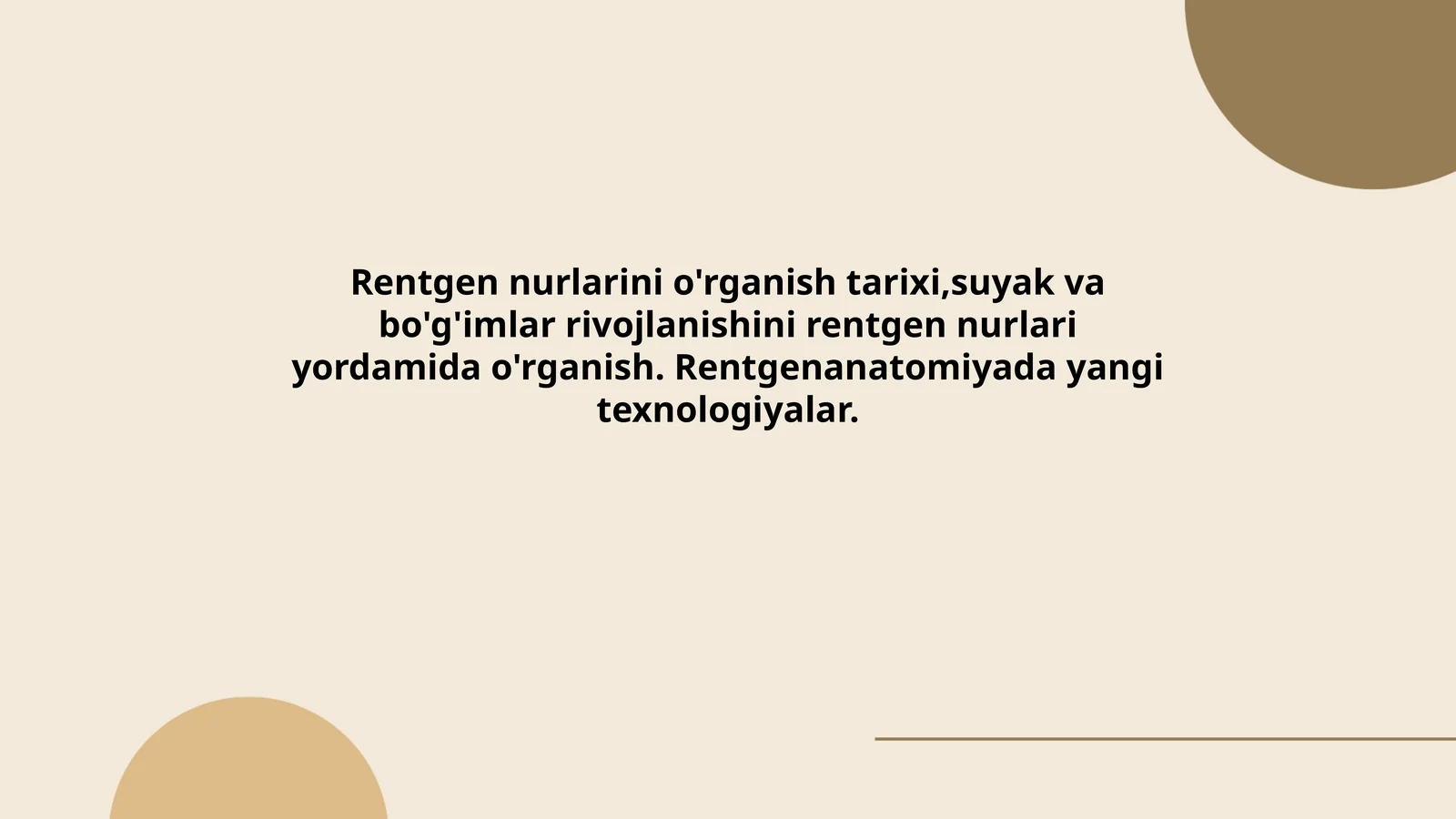 Rentgen nurlarini o'rganish tarixi,suyak va bo'g'imlar rivojlanishini rentgen nurlari yordamida o'rganish. Rentgenanatomiyada yangi texnologiyalar