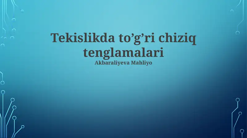 Tekislikda to’g’ri chiziq tenglamalari