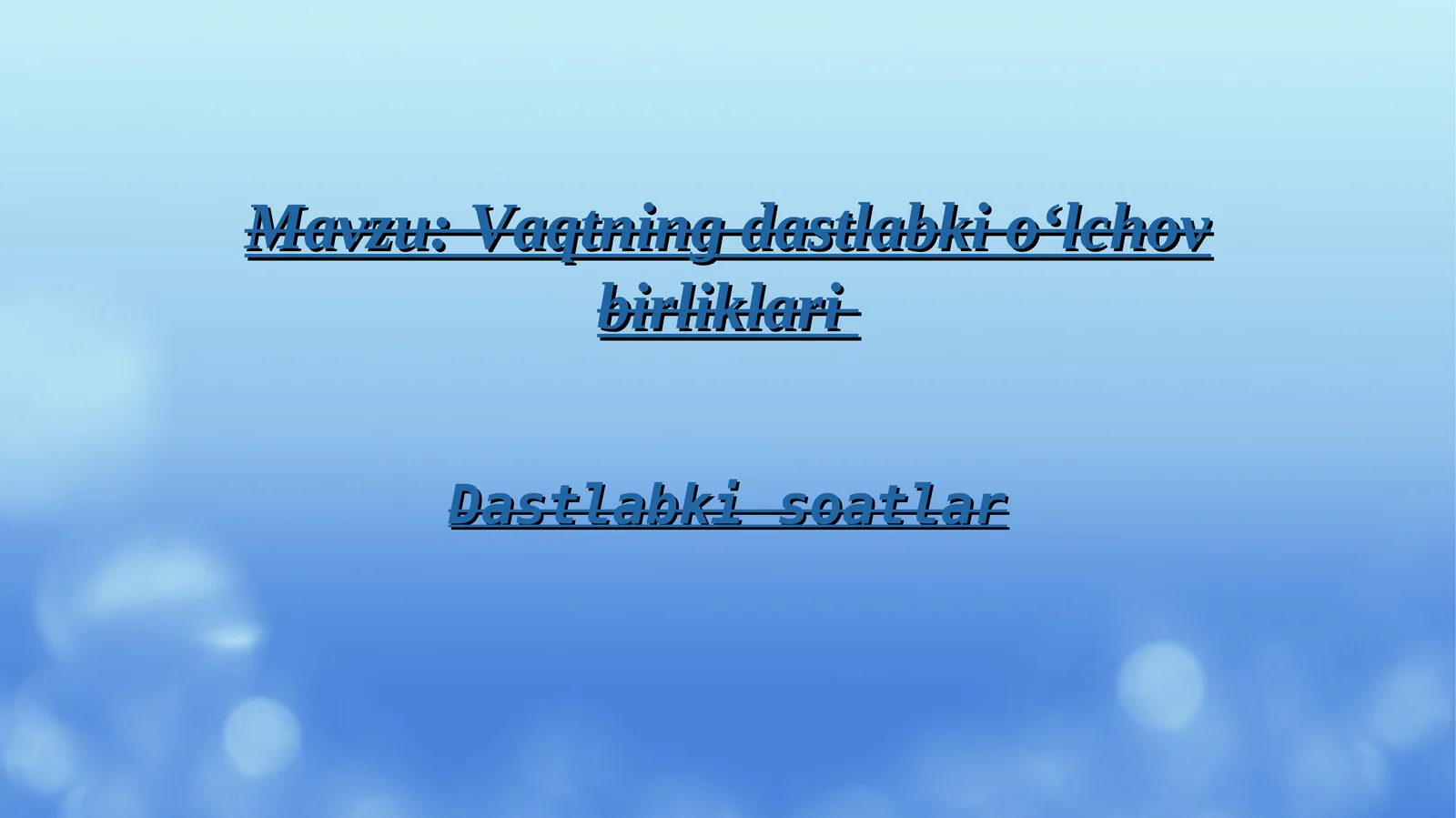 Vaqtning dastlabki o‘lchov birliklari