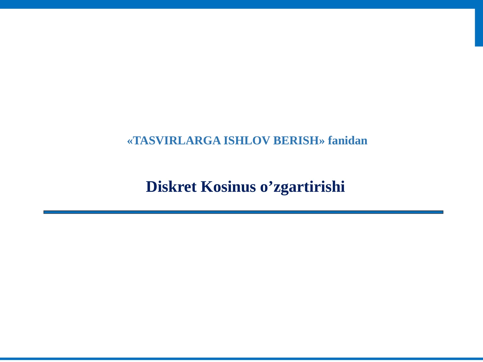 Diskret Kosinus o’zgartirishi TIB