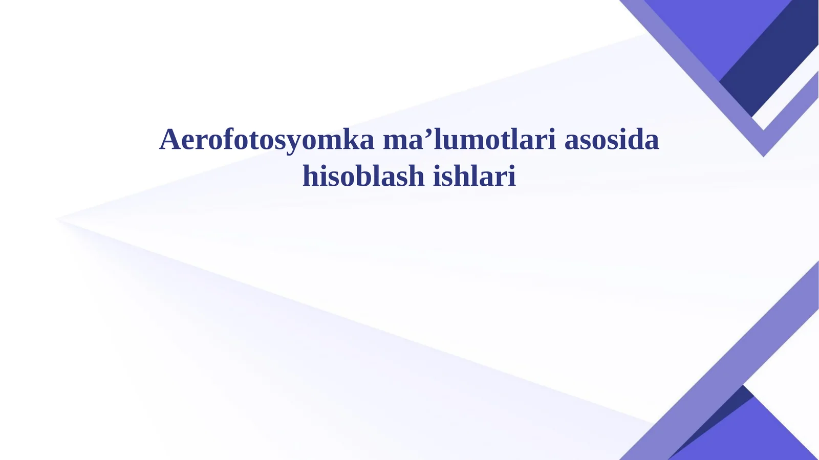 Aerofotosyomka ma’lumotlari asosida hisoblash ishlari