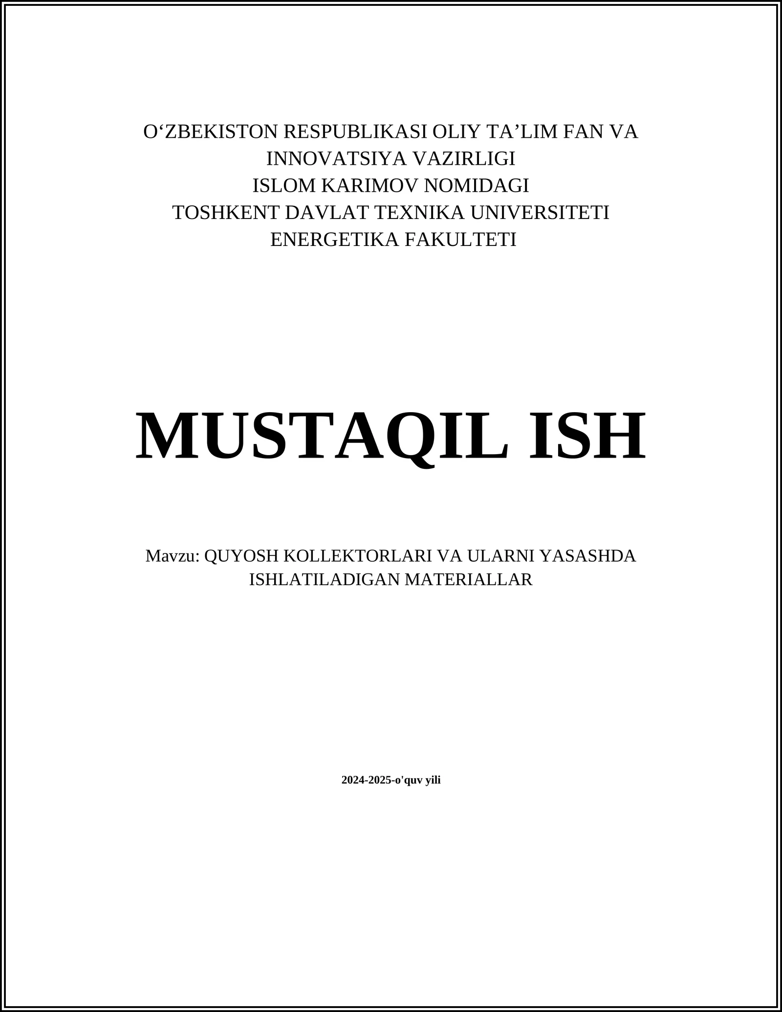 QUYOSH KOLLEKTORLARI VA ULARNI YASASHDA ISHLATILADIGAN MATERIALLAR