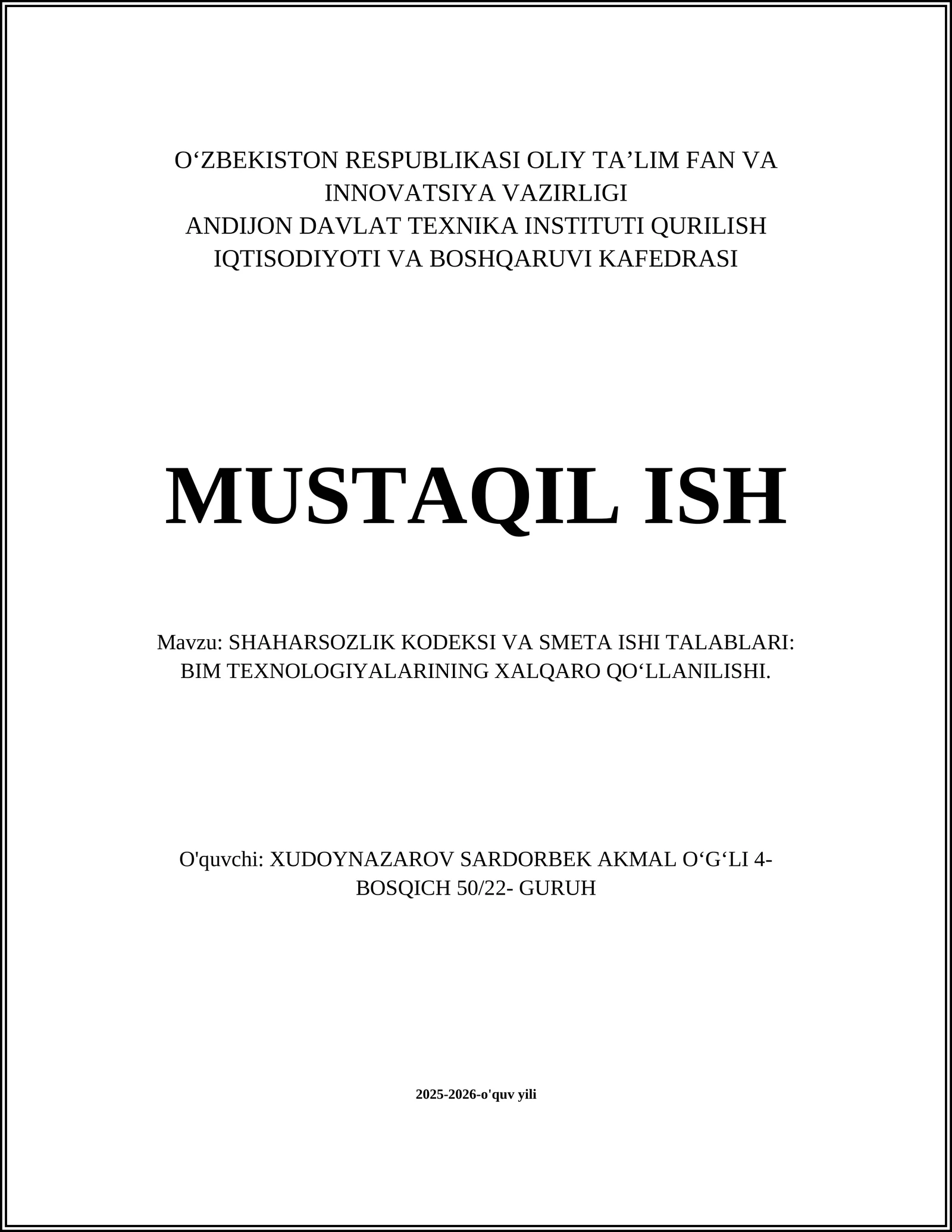 SHAHARSOZLIK KODEKSI VA SMETA ISHI TALABLARI: BIM TEXNOLOGIYALARINING XALQARO QOʻLLANILISHI