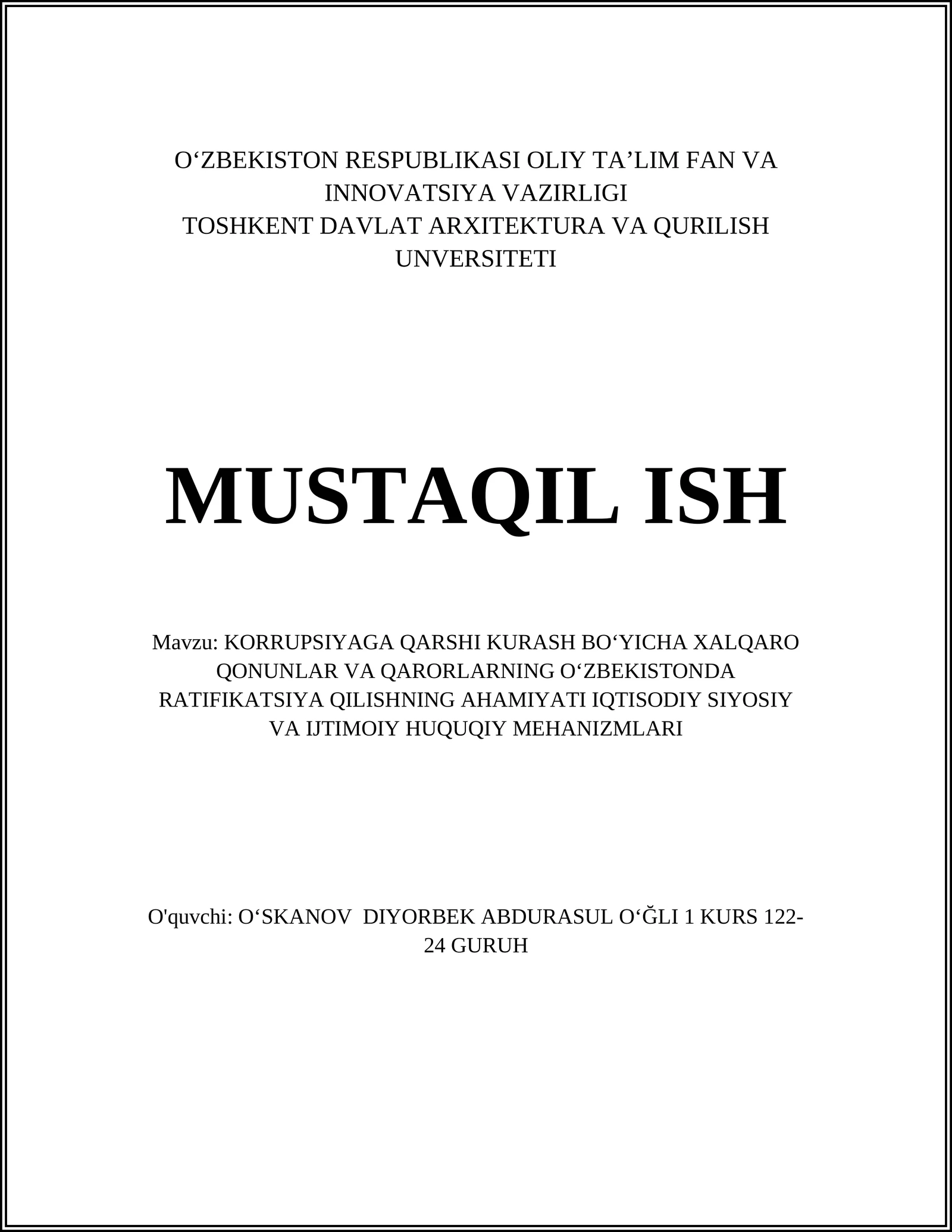 KORRUPSIYAGA QARSHI KURASH BOʻYICHA XALQARO QONUNLAR VA QARORLARNING OʻZBEKISTONDA RATIFIKATSIYA QILISHNING AHAMIYATI IQTISODIY SIYOSIY VA IJTIMOIY HUQUQIY MEHANIZMLARI