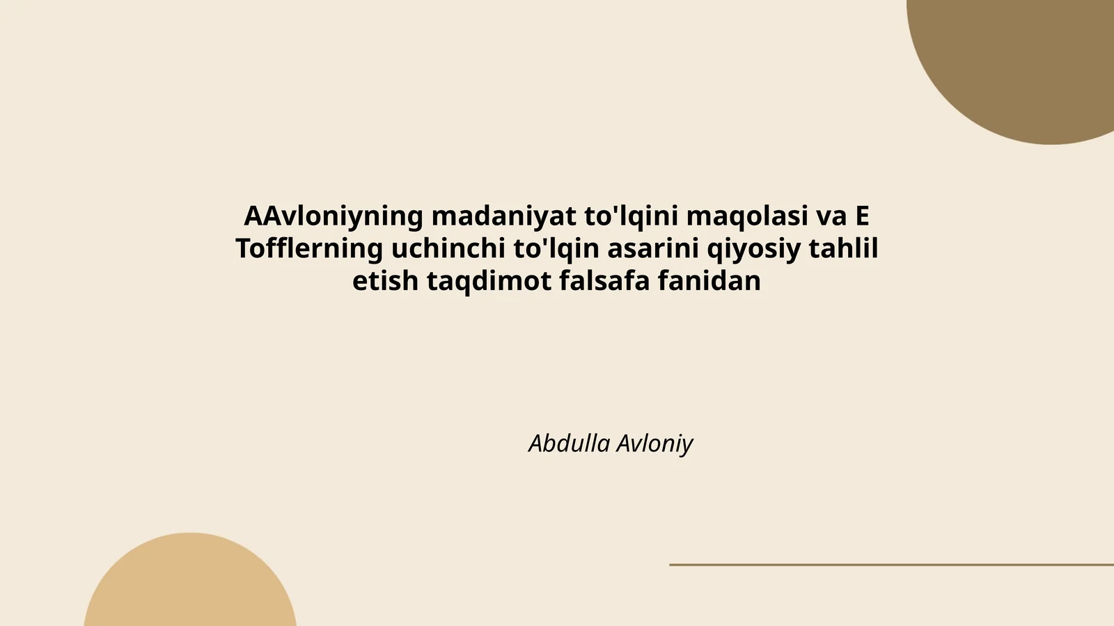 AAvloniyning madaniyat to'lqini maqolasi va E Tofflerning uchinchi to'lqin asarini qiyosiy tahlil etish taqdimot