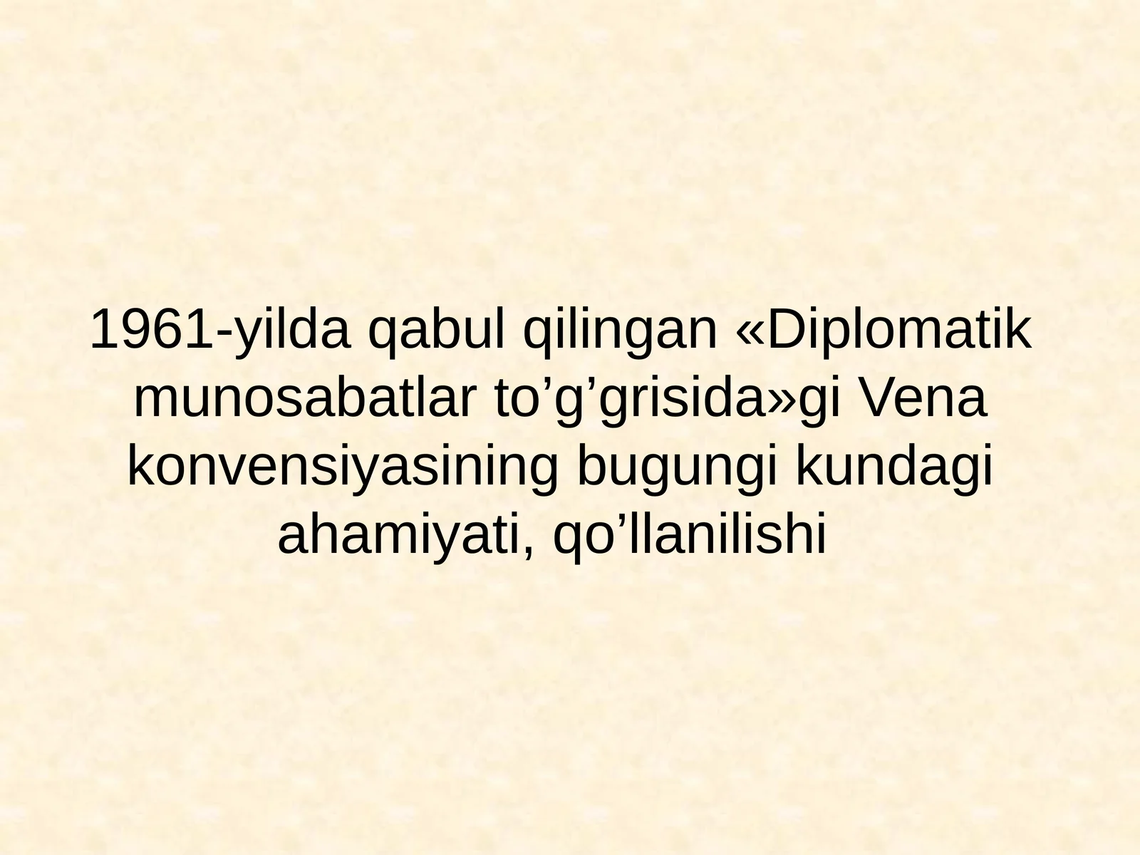 1961-yildagi "Diplomatik munosabatlar to'g'risida"gi Vena konvensiyasi