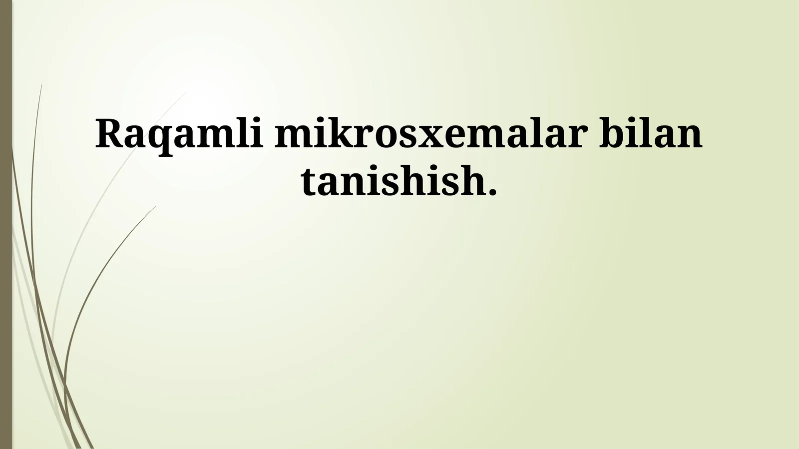 Raqamli mikrosxemalar bilan tanishish