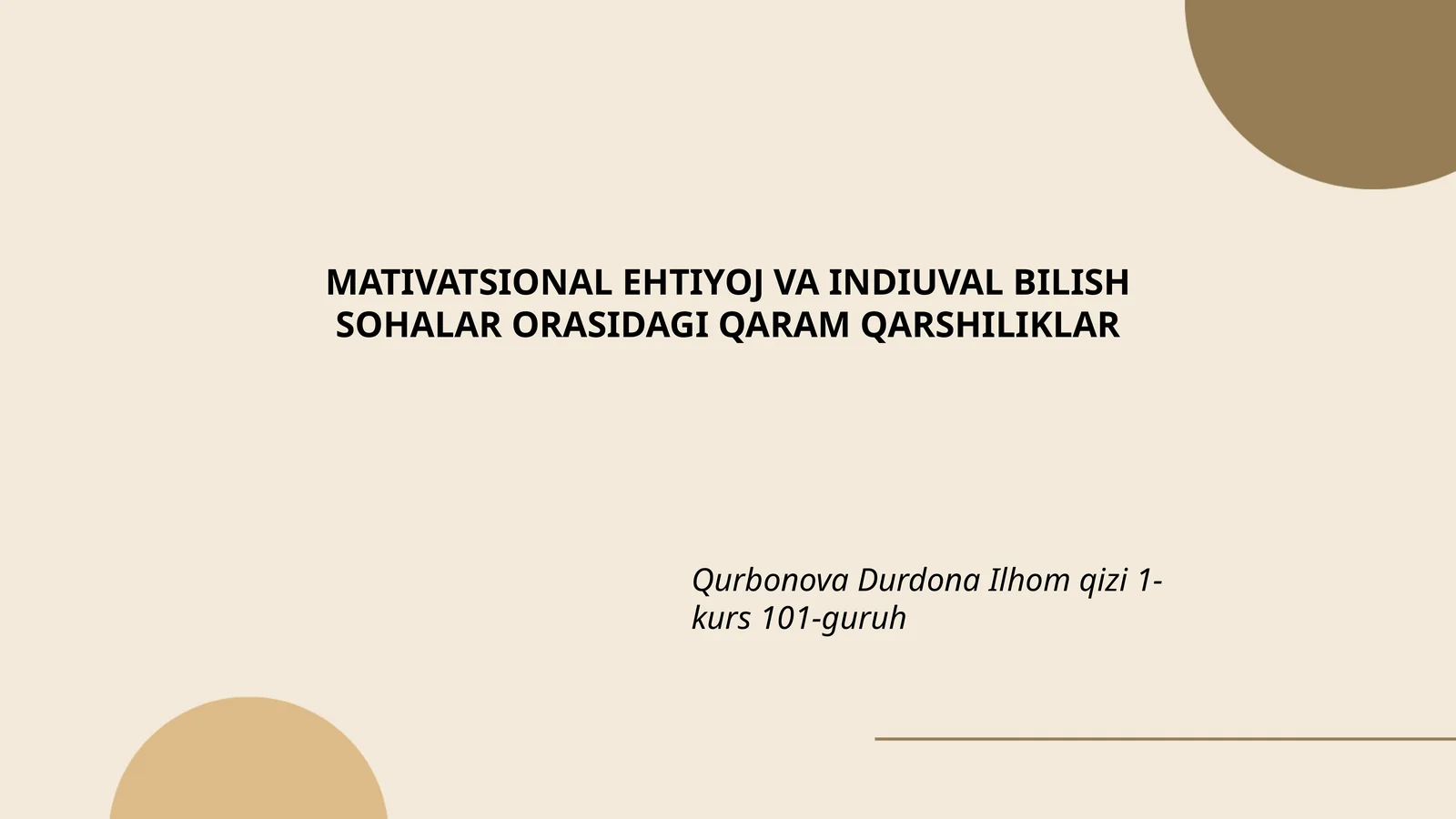MATIVATSIONAL EHTIYOJ VA INDIUVAL BILISH SOHALAR ORASIDAGI QARAM QARSHILIKLAR