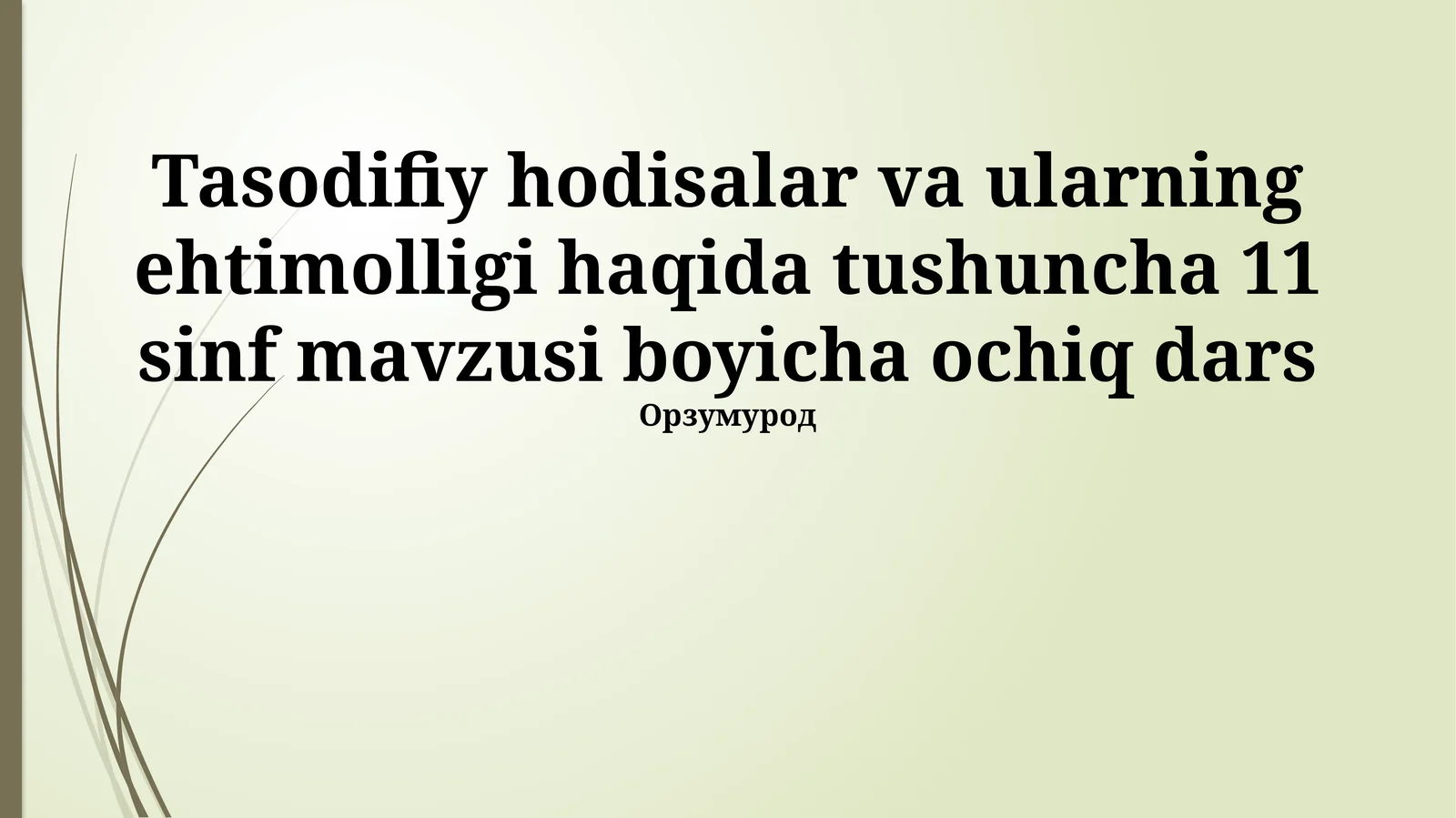 Tasodifiy Hodisalar va ularning ehtimolligi