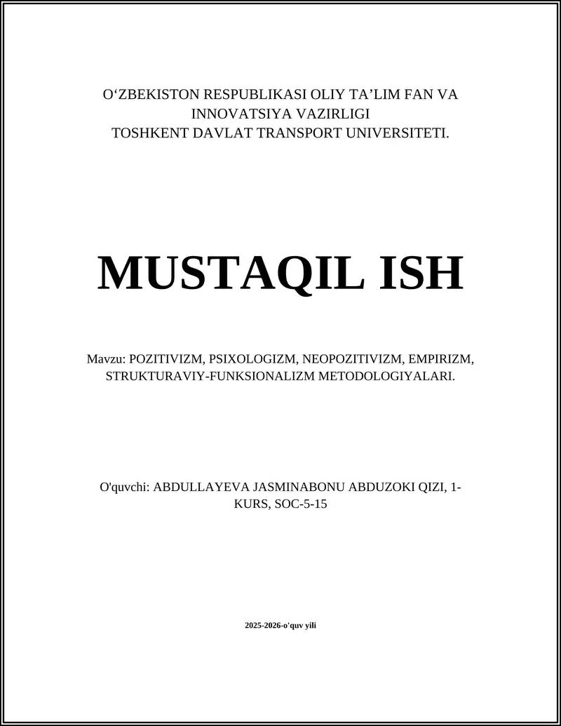 POZITIVIZM, PSIXOLOGIZM, NEOPOZITIVIZM, EMPIRIZM, STRUKTURAVIY-FUNKSIONALIZM METODOLOGIYALARI
