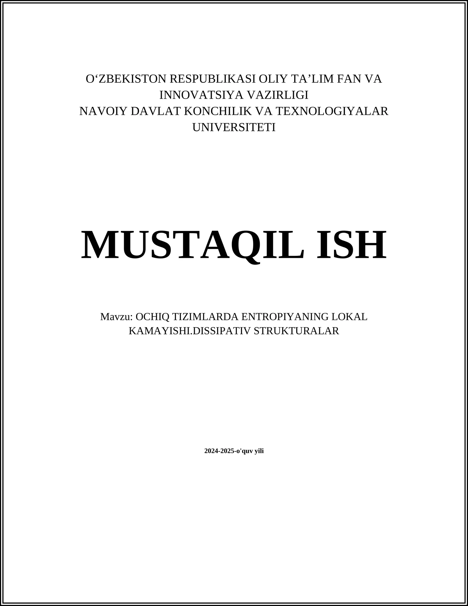 OCHIQ TIZIMLARDA ENTROPIYANING LOKAL KAMAYISHI.DISSIPATIV STRUKTURALAR
