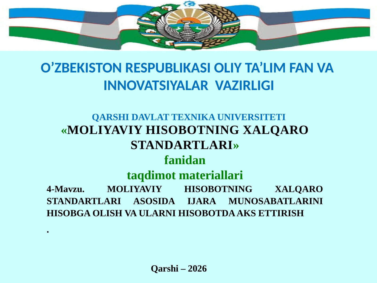 MOLIYAVIY HISOBOTNING XALQARO STANDARTLARI ASOSIDA IJARA MUNOSABATLARINI HISOBGA OLISH VA ULARNI HISOBOTDA AKS ETTIRISH
