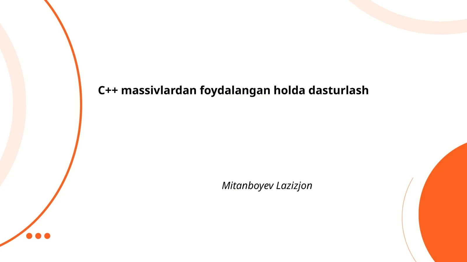 C++ massivlardan foydalangan holda dasturlash