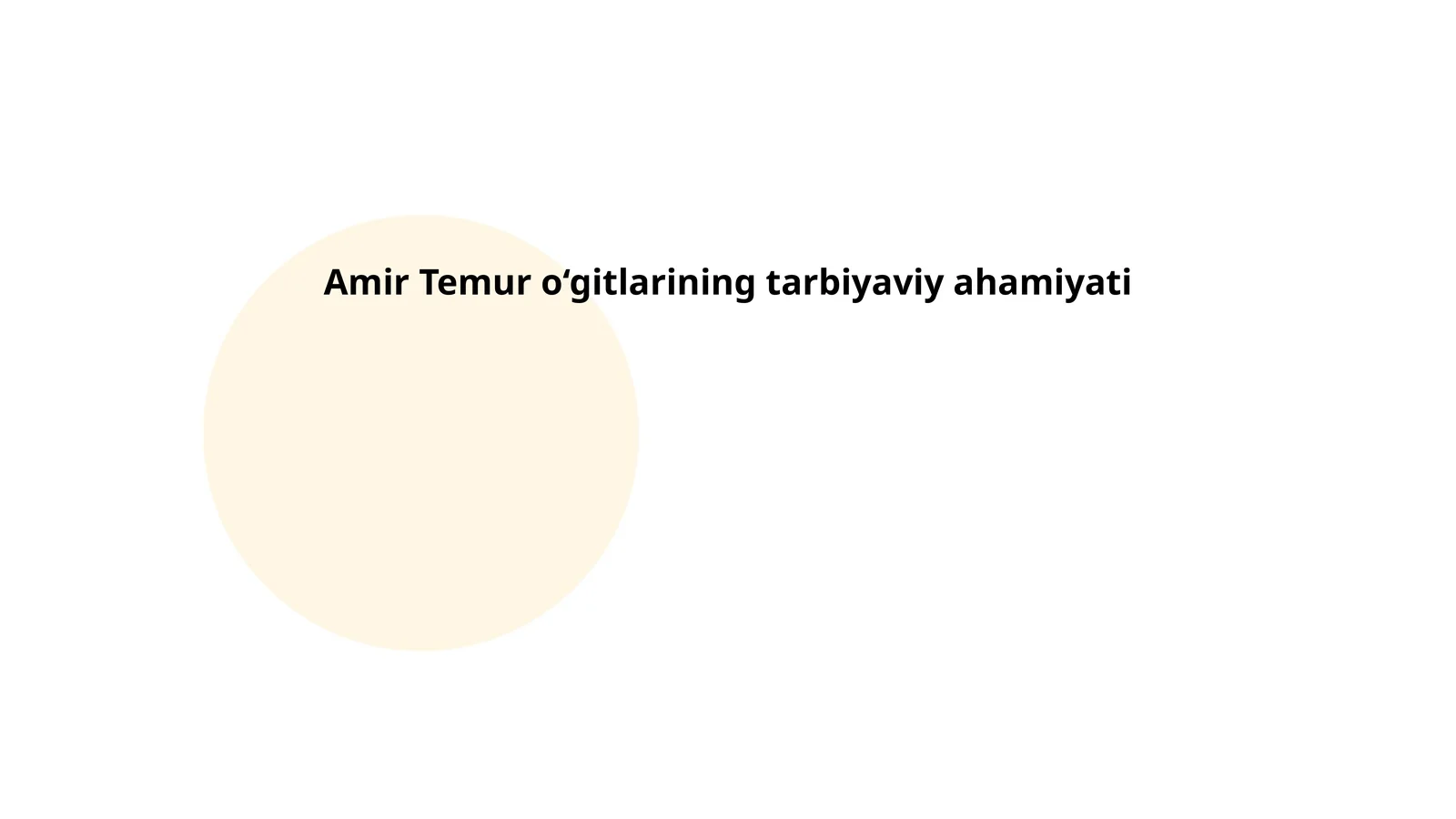 Amir Temur o‘gitlarining tarbiyaviy ahamiyati