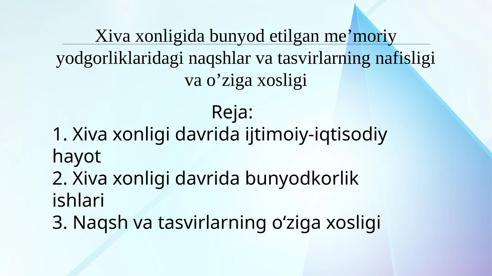 Xiva xonligida bunyod etilgan me’moriy yodgorliklaridagi naqshlar va tasvirlarning nafisligi va o’ziga xosligi