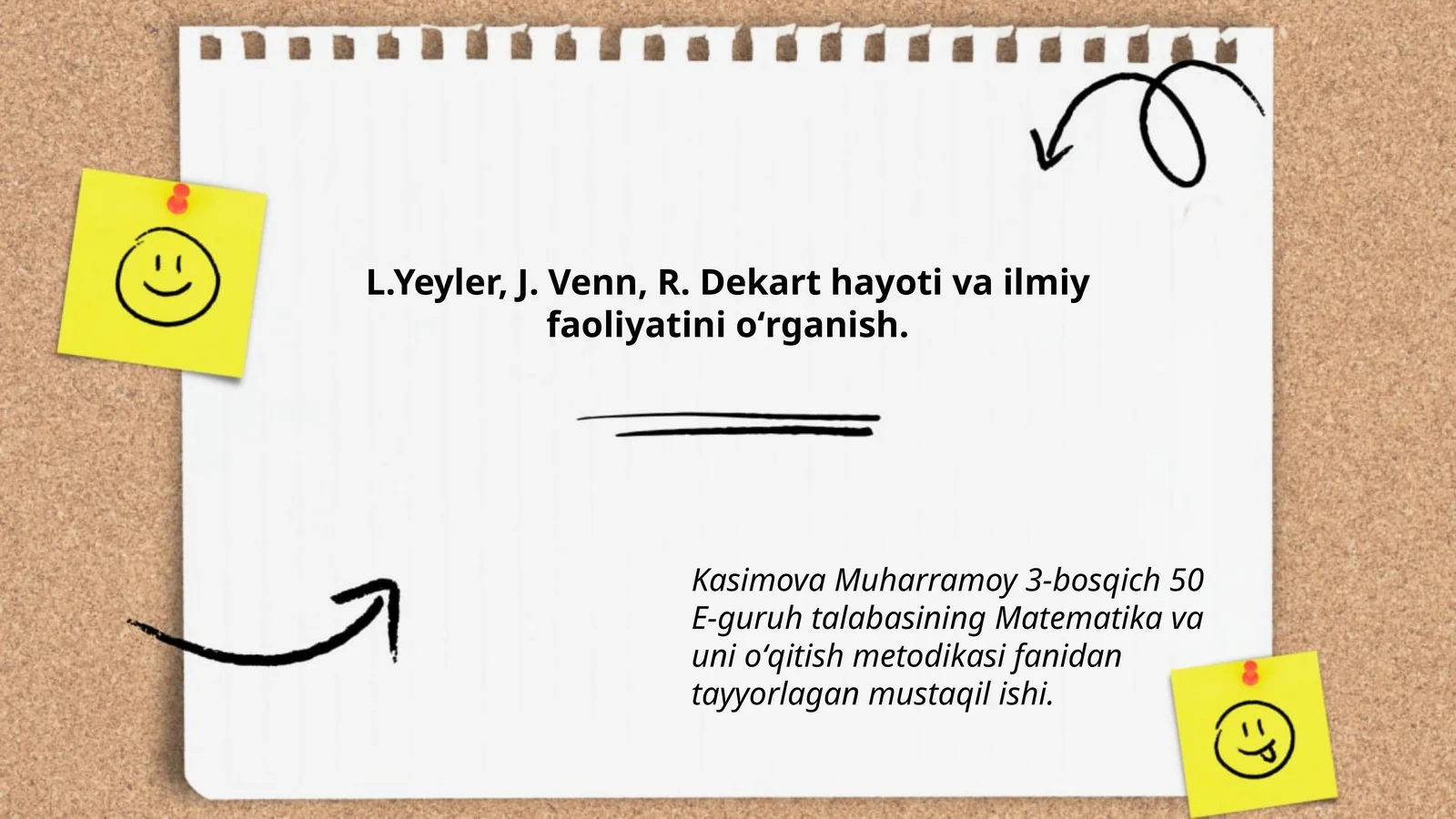 L.Yeyler, J. Venn, R. Dekart hayoti va ilmiy faoliyatini oʻrganish