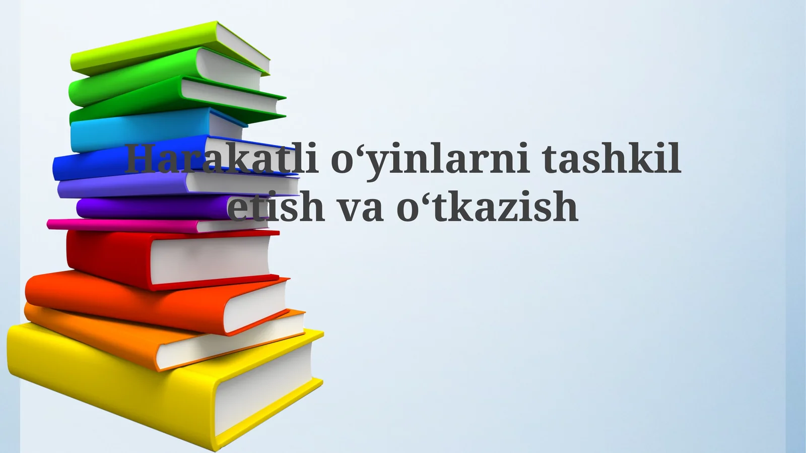 Harakatlio‘yinlarni tashkil etish va o‘tkazish
