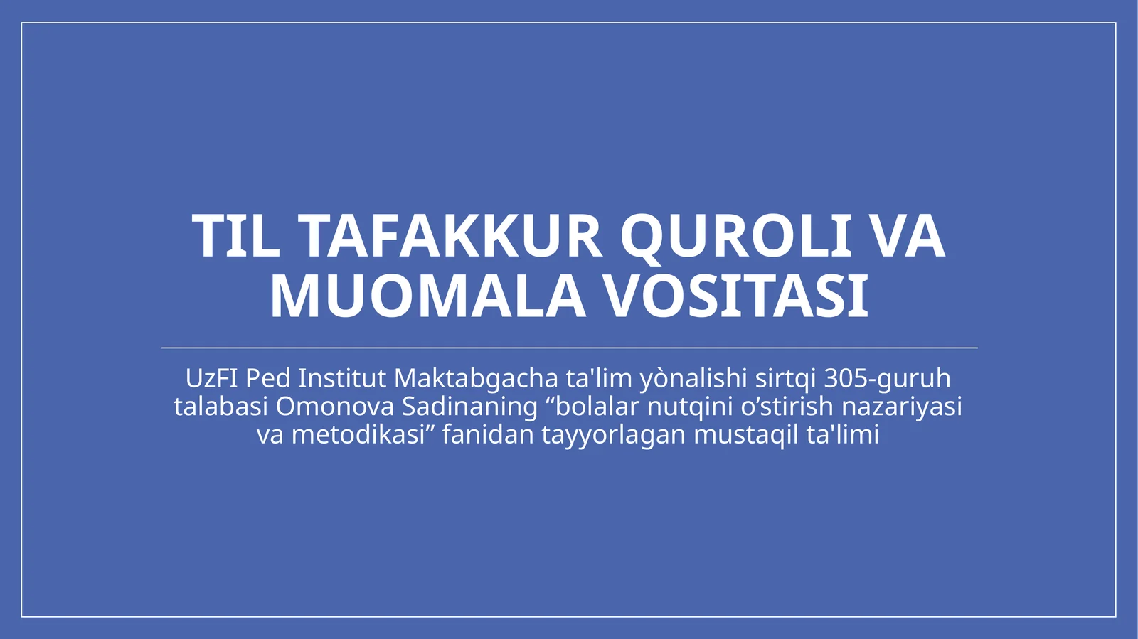 TIL TAFAKKUR QUROLI VA MUOMALA VOSITASI