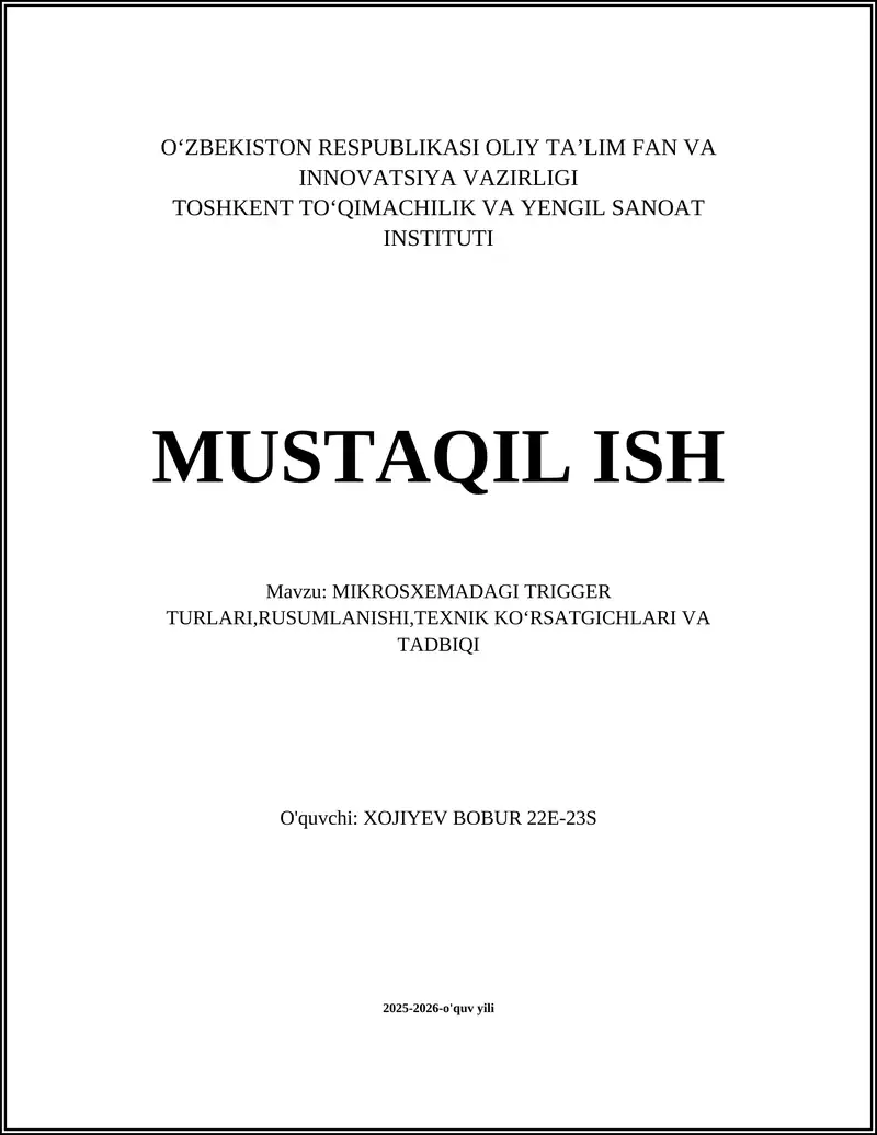 MIKROSXEMADAGI TRIGGER TURLARI,RUSUMLANISHI,TEXNIK KOʻRSATGICHLARI VA TADBIQI