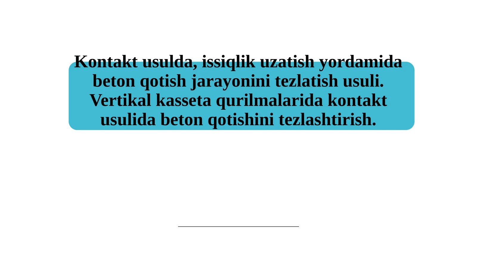 Kontаkt usuldа, issiqlik uzаtish yordаmidа beton qotish jаrаyonini tezlаtish usuli. Vertikаl kаssetа qurilmаlаridа kontаkt usulidа beton qotishini tezlаshtirish.