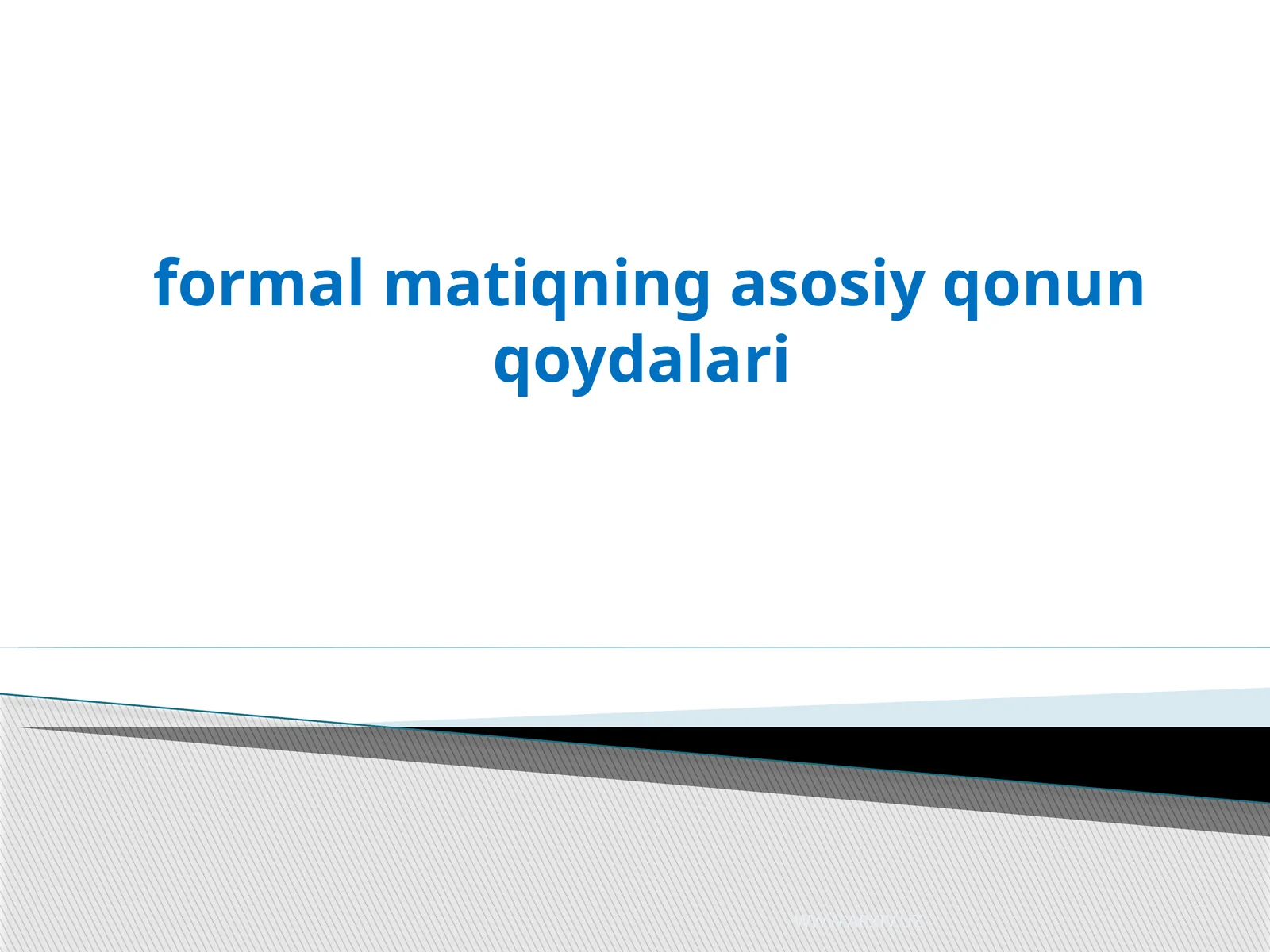 Formal mantiqning asosiy qonun-qoidalari