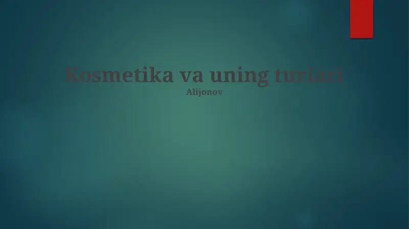 Kosmetika va uning turlari