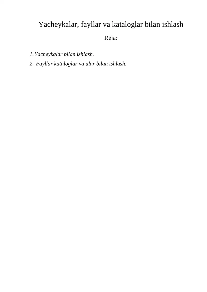 Yacheykalar, fayllar va kataloglar bilan ishlash