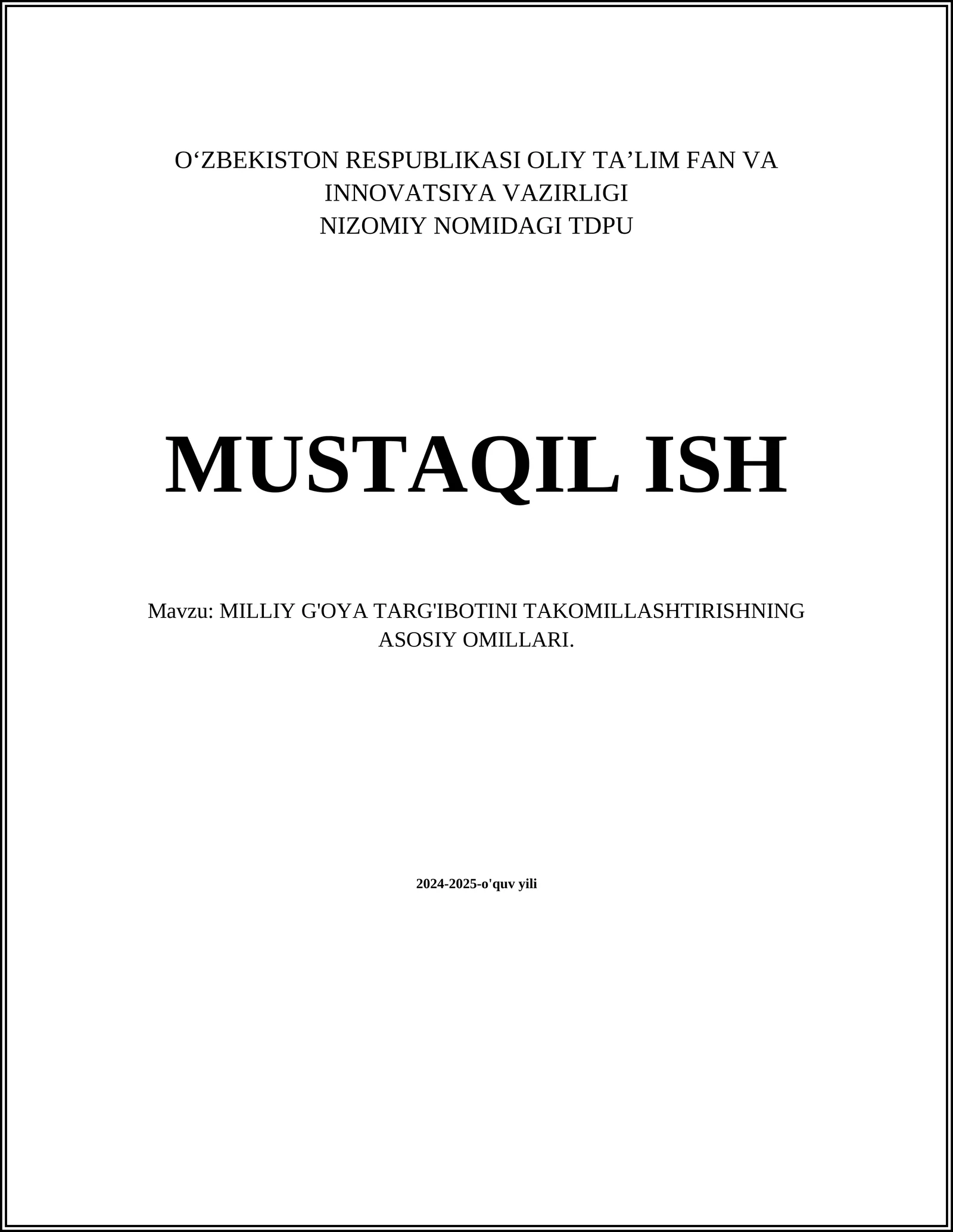 MILLIY G'OYA TARG'IBOTINI TAKOMILLASHTIRISHNING ASOSIY OMILLARI
