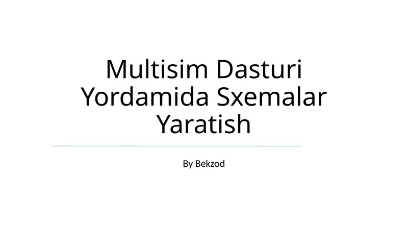 Multisim Dasturi Yordamida Sxemalar Yaratish