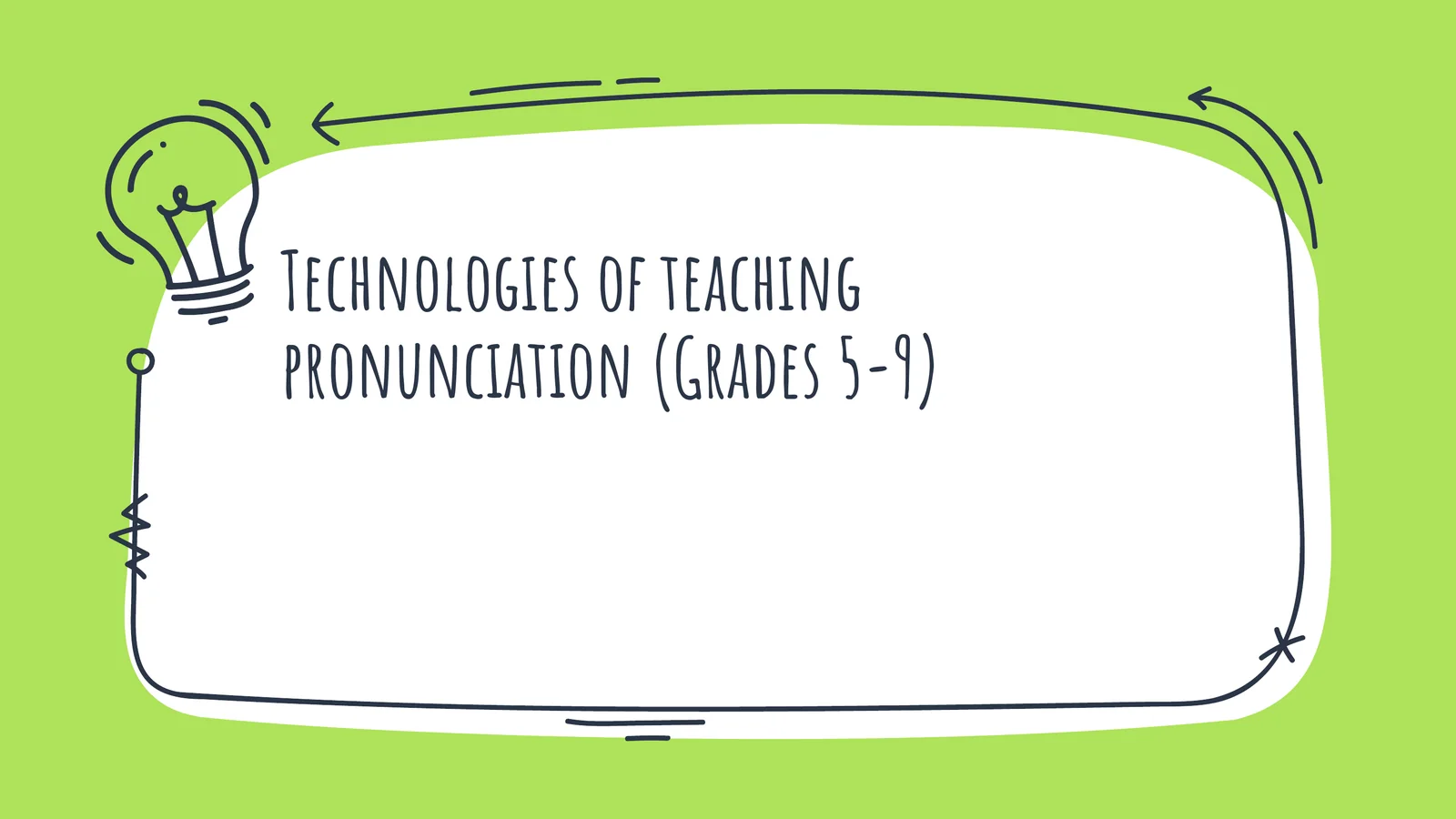 Technologies of teaching pronunciation (Grades 5-9)