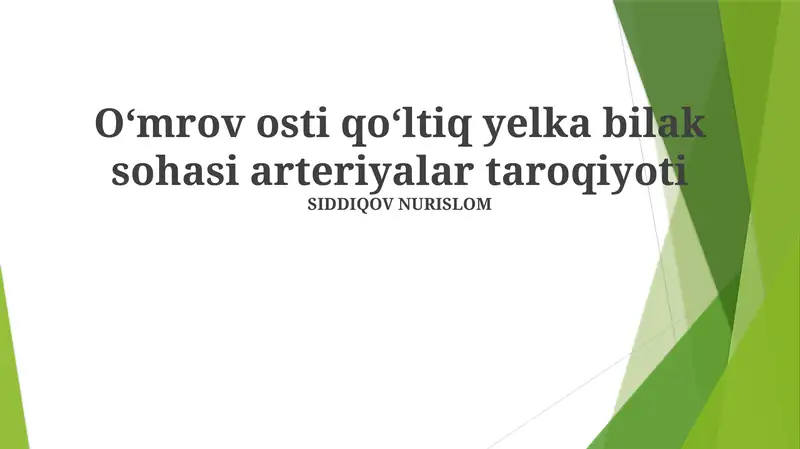 Qo'ltiq osti, yelka va bilak arteriyalarining rivojlanishi