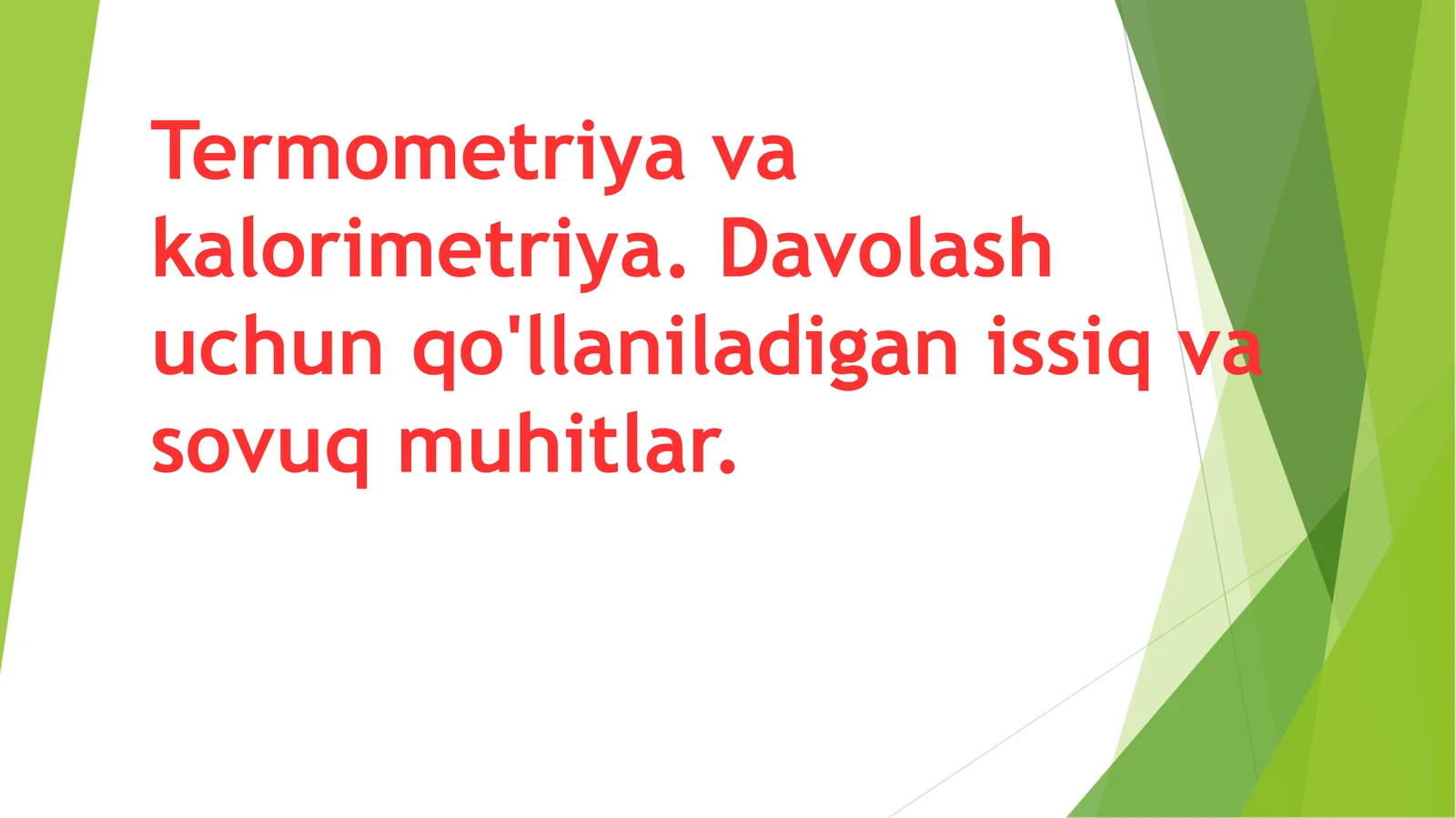 Termometriya va kalorometriya .Davolash.