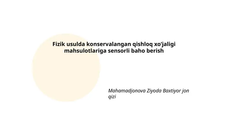 Fizik usulda konservalangan qishloq xoʻjaligi mahsulotlariga sensorli baho berish