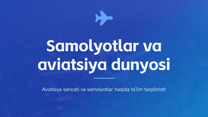 Samolyotlar va aviatsiya dunyosi