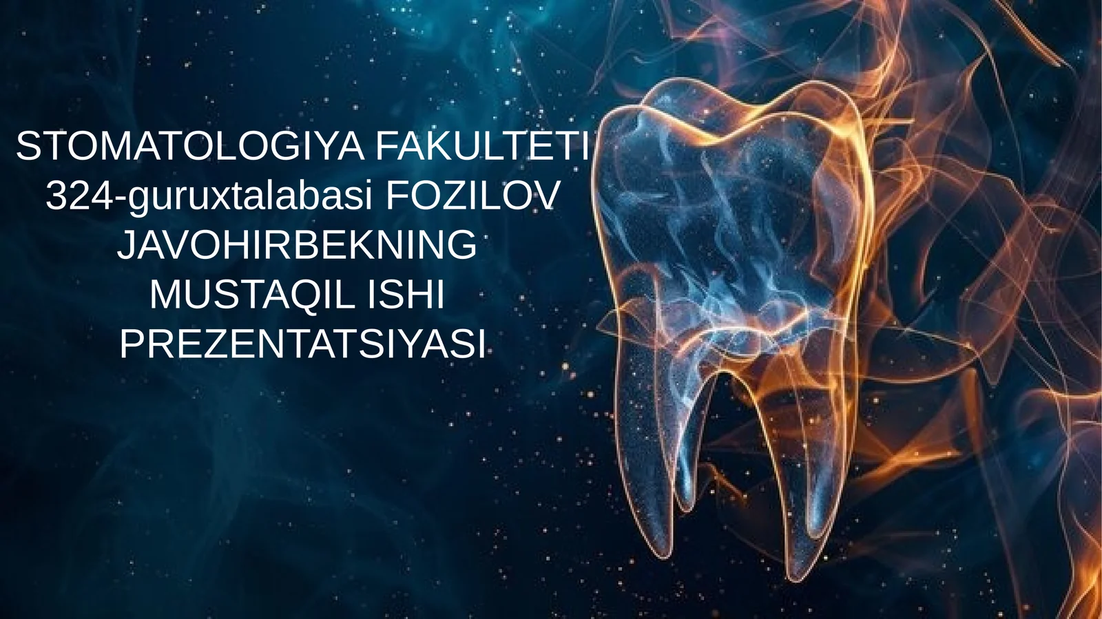 STOMATOLOGIYA FAKULTETI PREZENTATSIYASI