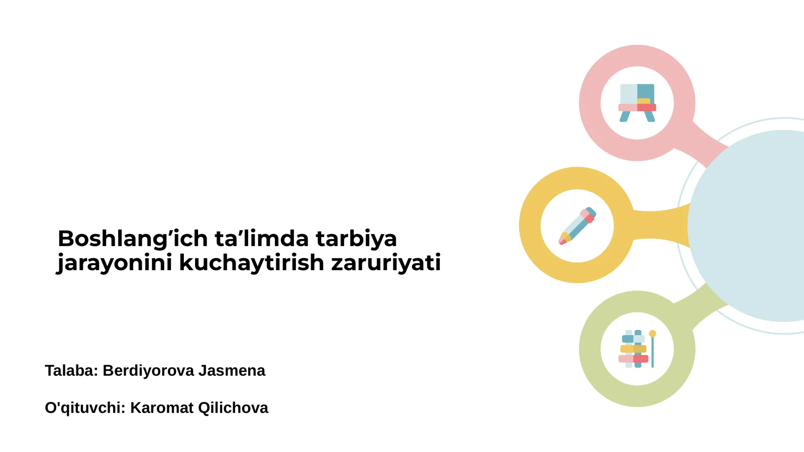 Boshlang’ich ta’limda tarbiya jarayonini kuchaytirish zaruriyati