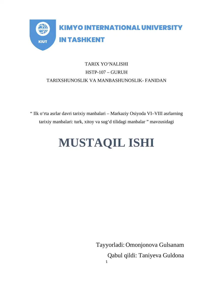 Ilk o‘rta asrlar davri tarixiy manbalari – Markaziy Osiyoda VI–VIII asrlarning tarixiy manbalari.