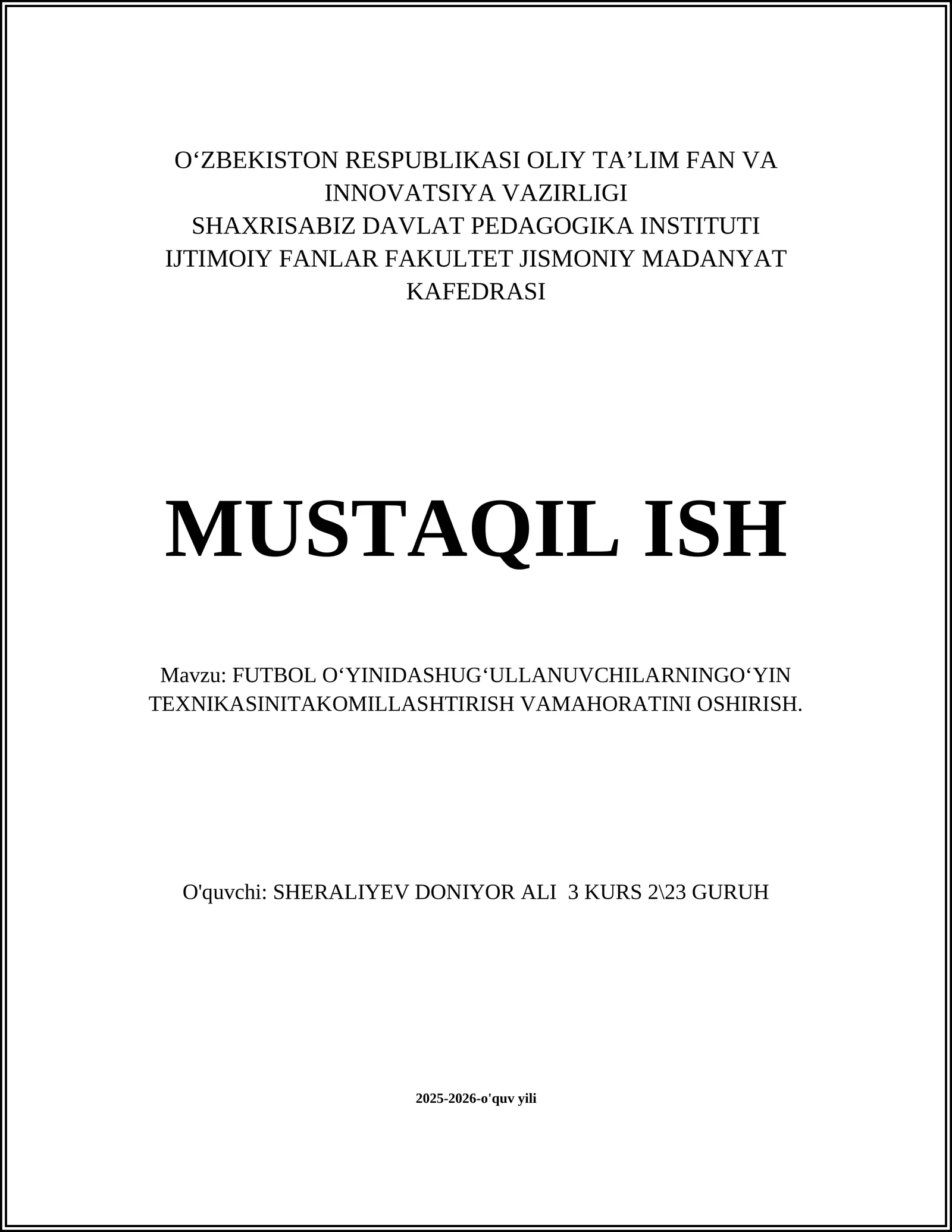 FUTBOL O‘YINIDASHUG‘ULLANUVCHILARNINGO‘YIN TEXNIKASINITAKOMILLASHTIRISH VAMAHORATINI OSHIRISH