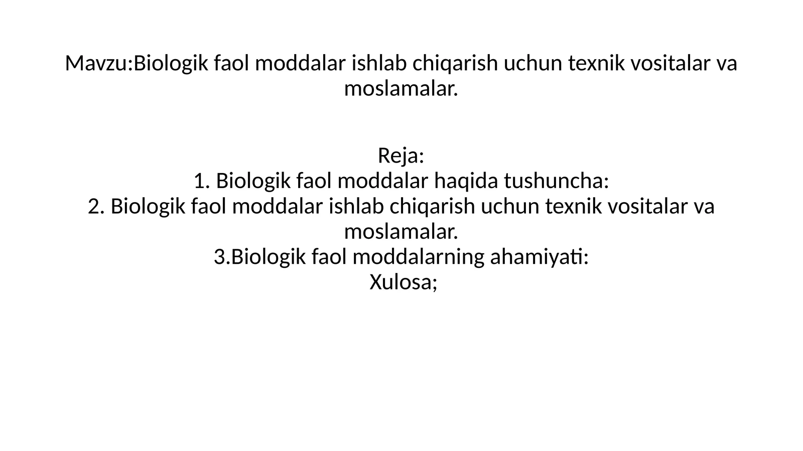 Biologik faol moddalar ishlab chiqarish uchun texnik vositalar va moslamalar