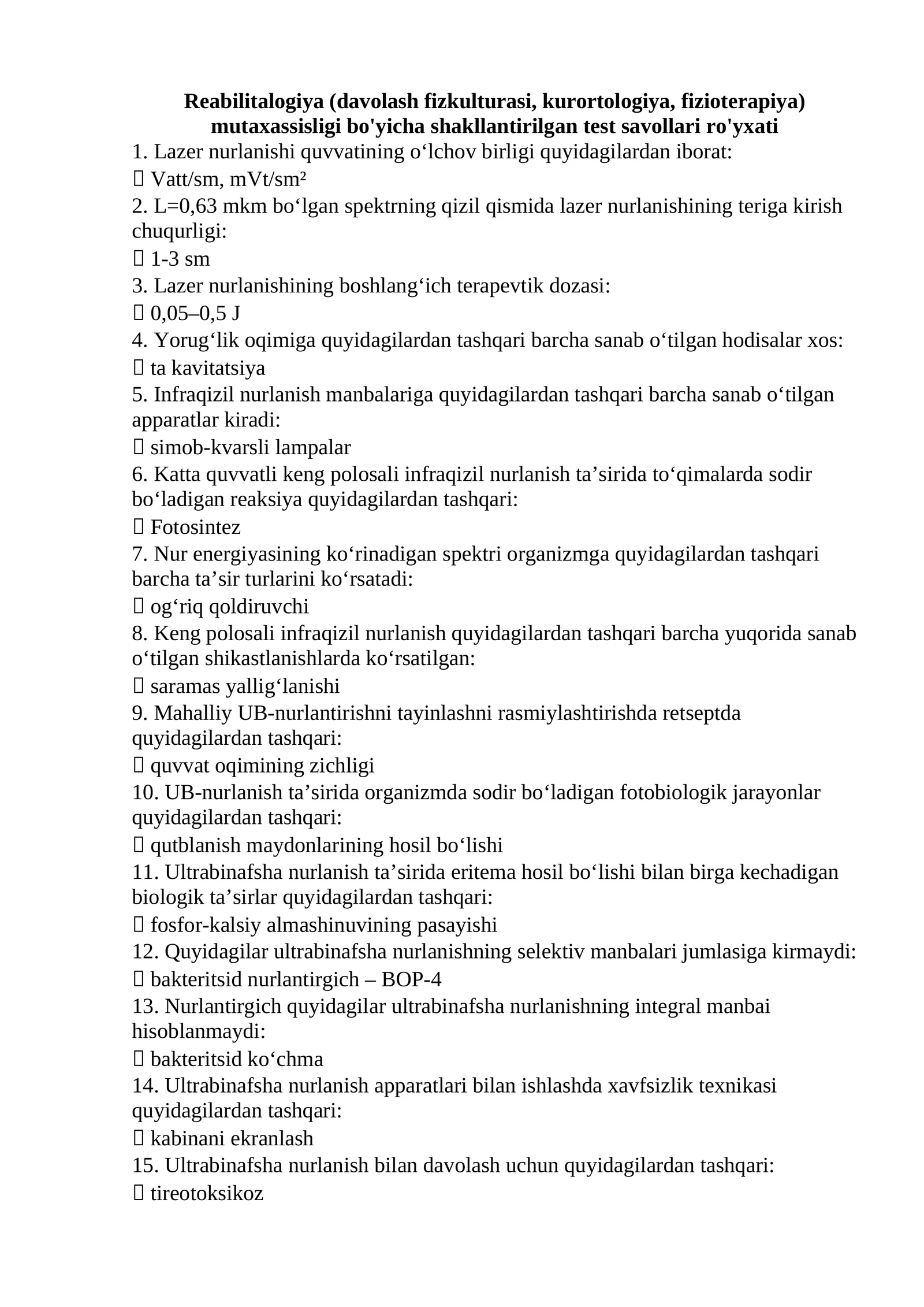 Reabilitalogiya (davolash fizkulturasi, kurortologiya, fizioterapiya) mutaxassisligi bo'yicha shakllantirilgan test savollari ro'yxati