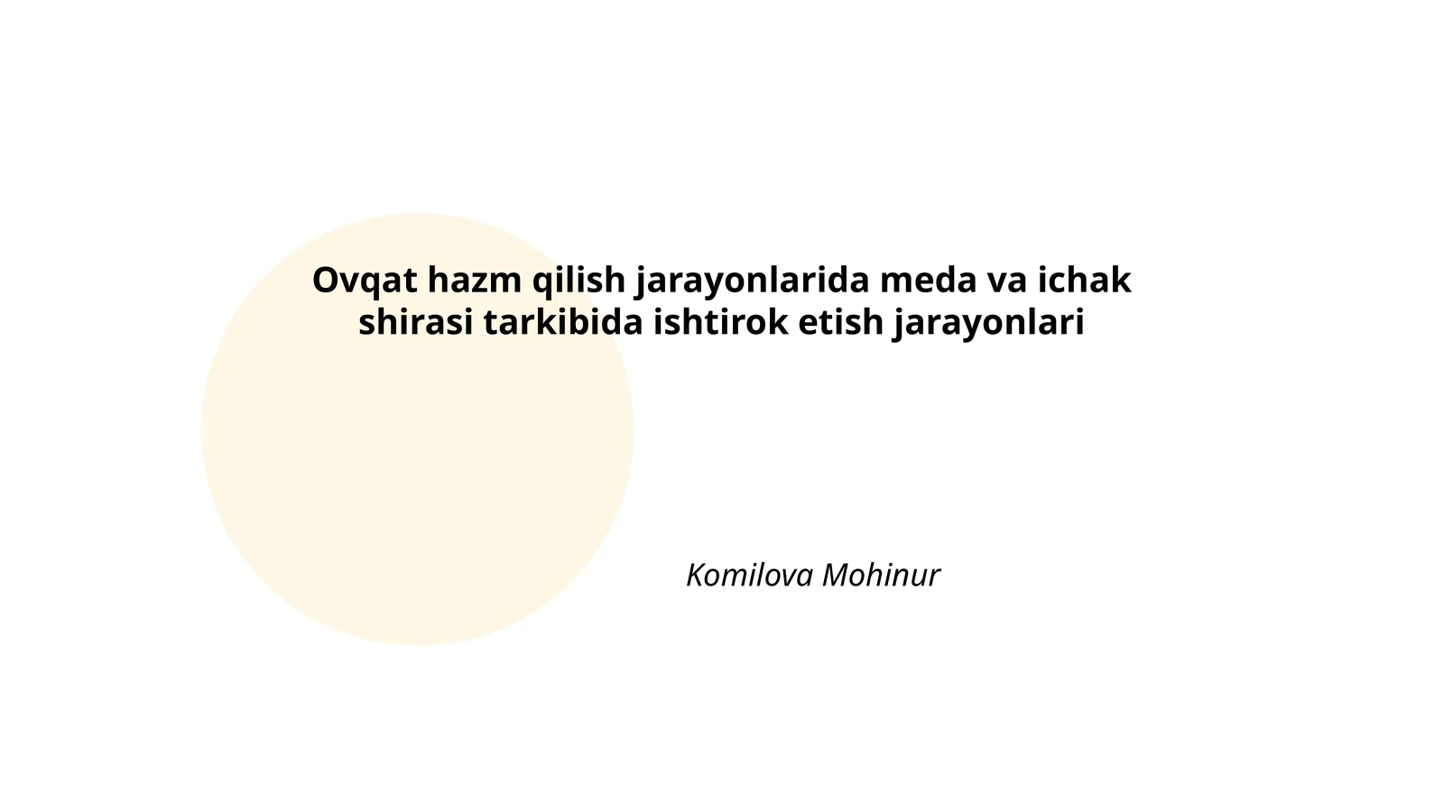 Ovqat hazm qilish jarayonlarida meda va ichak shirasi tarkibida ishtirok etish jarayonlari