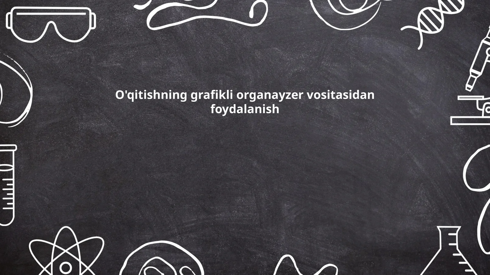O'qitishning grafikli organayzer vositasidan foydalanish