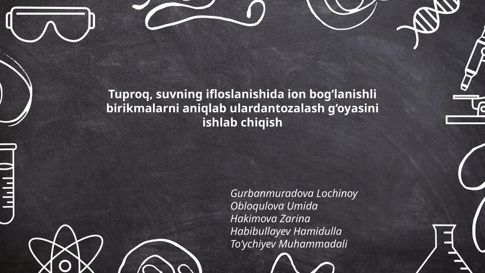 Tuproq, suvning ifloslanishida ion bog‘lanishli birikmalarni aniqlab ulardantozalash g‘oyasini ishlab chiqish