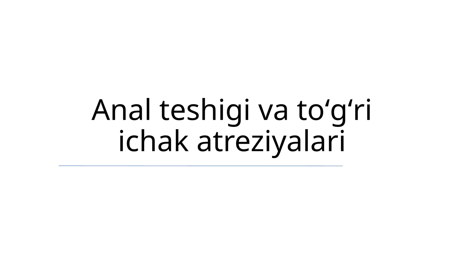 Anal teshigi va toʻgʻri ichak atreziyalari