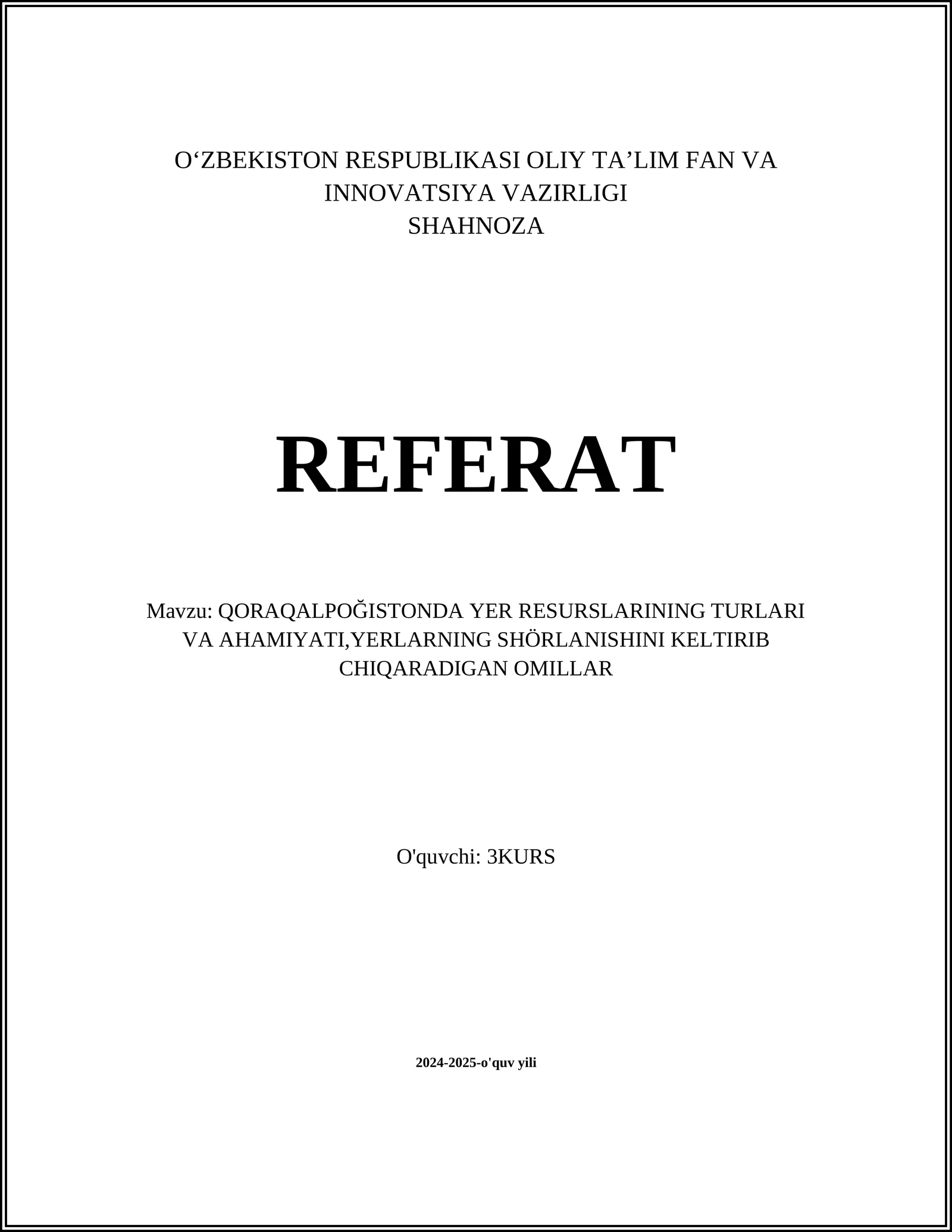 QORAQALPOĞISTONDA YER RESURSLARINING TURLARI VA AHAMIYATI,YERLARNING SHÖRLANISHINI KELTIRIB CHIQARADIGAN OMILLAR