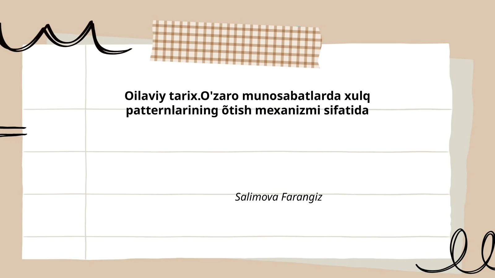 Oilaviy tarix.O'zaro munosabatlarda xulq patternlarining õtish mexanizmi sifatida