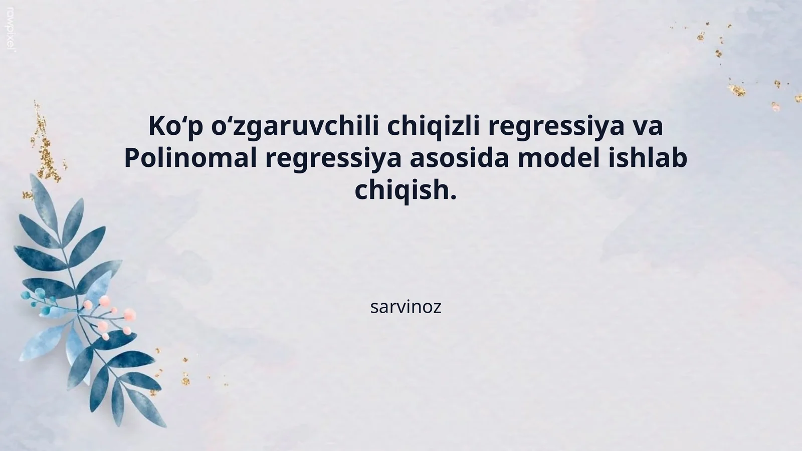 Ko‘p o‘zgaruvchili chiqizli regressiya va Polinomal regressiya asosida model ishlab chiqish.